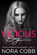 Vicious Boys: Dark High School Reverse Harem Bully Romance by Nora Cobb