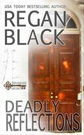 Deadly Reflections by Regan Black