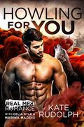 Howling for You (Real Men Romance Season One #1) by Marina Maddix