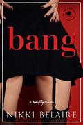 Bang (Suck, Bang, and Blow #2) by Nikki Belaire