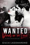 Wanted Dead or in Love by Giulia Lagomarsino