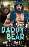 Enemy Daddy Bear (Mossy Ridge Shifters #1) by Samantha Leal