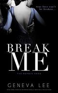 Break Me: Smith and Belle by Geneva Lee, Geneva Lee Albin