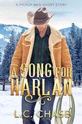 A Song for Harlan (Pickup Men #4) by L.C. Chase
