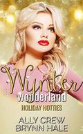 Wynter Wonderland: Curvy Woman Small Town Romance (Holiday Hotties #2) by Ally Crew