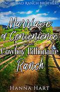 Marriage Of Convenience At The Cowboy Billionaire Ranch by Hanna Hart