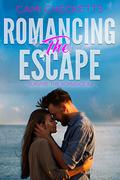 Romancing the Escape by Cami Checketts