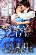 The Debutante and the Duke: A Regency Romance by Collette Cameron