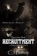 Recruitment: Regulators Book 1 by C.J. Bishop