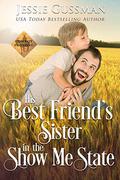 His Best Friend's Sister in the Show Me State (Cowboy Crossing Book 8) (Cowboy Crossing Western Sweet Romance) by Jessie Gussman