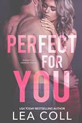 Perfect for You by Lea Coll