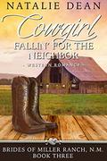 Cowgirl Fallin' for the Neighbor by Natalie Dean