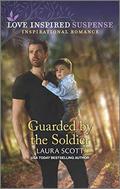 Guarded by the Soldier (Justice Seekers #2) by Laura Scott