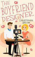 The Boyfriend Designer (The Three Kiss Clause #2) by Christopher Harlan