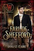 Earl of Shefford : Noble Hearts Series: Book Three (Noble Hearts #3) by Anna St. Claire