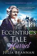 The Eccentric's Tale: Harriet (Jacobite Chronicles Story #2) by Julia Brannan
