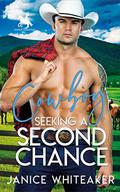 Cowboy Seeking a Second Chance by Janice Whiteaker