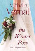 The Winter Posy: The intriguing, new women's fiction series (Liverpool Brides #2) by Michelle Vernal