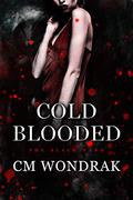 Cold Blooded (The Black Hand #1) by C.M. Wondrak
