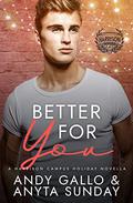 Better For You (Harrison Campus #3.5) by Andy Gallo