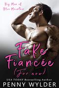 Fake Fiancée (For Now) by Penny Wylder