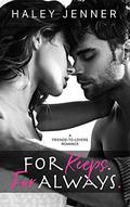 For Keeps. For Always. by Haley Jenner