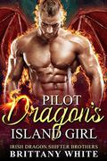 Pilot Dragon's Island Girl by Brittany White