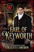 Earl of Keyworth: Wicked Earls' Club, Book 32 by Collette Cameron