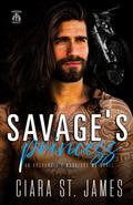 Savage's Princess: Archangel's Warriors MC Novel by Ciara St. James