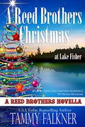 A Reed Brothers Christmas at Lake Fisher by Tammy Falkner