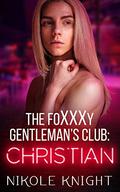 The Foxxxy Gentleman’s Club: Christian by Nik Knight
