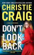 Don't Look Back (Texas Justice #3) by Christie Craig