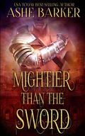 Mightier Than The Sword by Ashe Barker