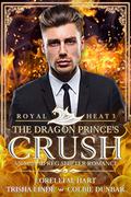 The Dragon Prince's Crush by Lorelei M. Hart, Trisha Linde