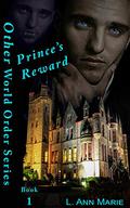 Prince's Reward (The Other World Order #1) by L. Ann Marie