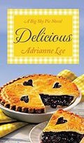 Delicious: Big Sky Pie #2 (Big Sky Pie #2) by Adrianne Lee