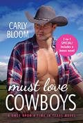 Must Love Cowboys (Once Upon a Time in Texas #3) by Carly Bloom