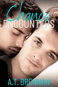 Chance Encounters by A.T. Brennan