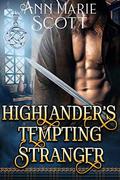 Highlander's Tempting Stranger: A Steamy Scottish Medieval Historical Romance by Ann Marie Scott