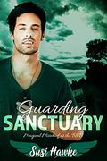 Guarding Sanctuary by Susi Hawke