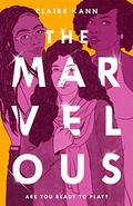 The Marvelous by Claire Kann