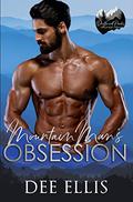 Mountain Man's Major Obsession by Dee Ellis