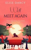 We'll Meet Again by Elise Darcy