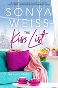The Kiss List (Love List #1) by Sonya Weiss
