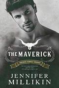 The Maverick: A Small Town Single-Parent Romance by Jennifer Millikin