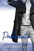 Problematic Love (Rogue #7) by Lara Ward Cosio