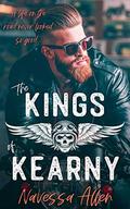 The Kings of Kearny: A Steamy MC Romance by Navessa Allen