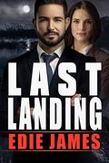Last Landing (Hope Landing #6) by Edie James
