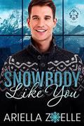Snowbody Like You (Suite Dreams #1) by Ariella Zoelle