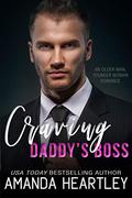 Craving Daddy's Boss by Amanda Heartley
